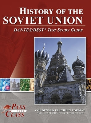 History of the Soviet Union DANTES/DSST Test Study Guide by Passyourclass