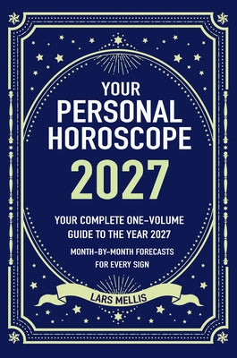 Your Personal Horoscope 2027 by Mellis, Lars