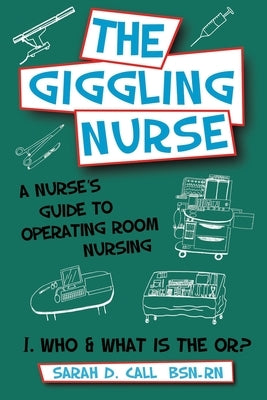 The Giggling Nurse by Call, Sarah D.
