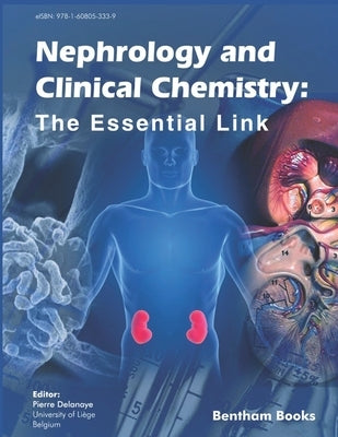 Nephrology and Clinical Chemistry: The Essential Link by Delanaye, Pierre