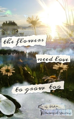 The flowers need love to grow too by Blasko, Sj