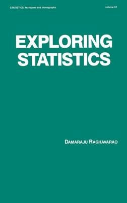 Exploring Statistics by Raghavarao, Damaraju