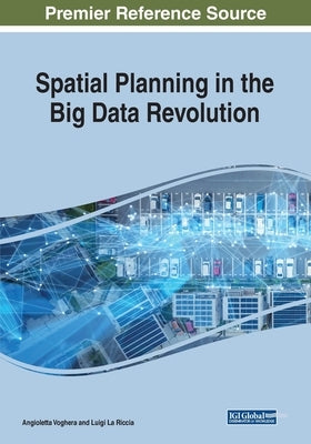 Spatial Planning in the Big Data Revolution by Voghera, Angioletta