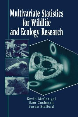 Multivariate Statistics for Wildlife and Ecology Research by McGarigal, Kevin