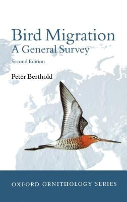 Bird Migration - A General Survey by Berthold, Peter