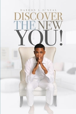 Discover the New You by O'Neal, Darron