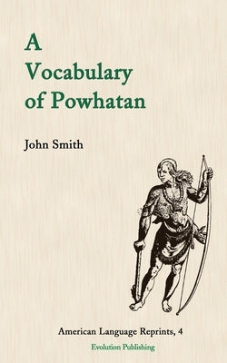 A Vocabulary of Powhatan by Smith, John
