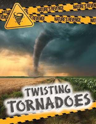 Twisting Tornadoes by Taylor, Charlotte