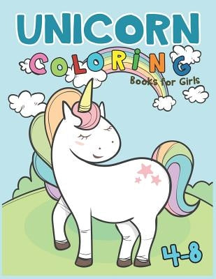 Unicorn Coloring Books for Girls 4-8: Magical Unicorn Coloring Books for Girls 4-8 by Press, Happiness