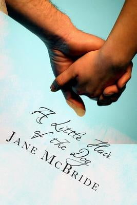 A Little Hair of the Dog by McBride, Jane