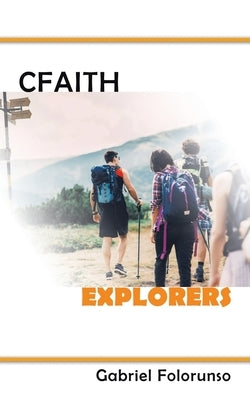 Cfaith Explorers by Folorunso, Gabriel
