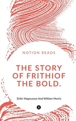 The Story Of Frithiof The Bold 1875 by Sinclair, B. M.