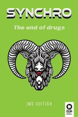 Synchro: The end of drugs by Sánchez Guitián, José Miguel