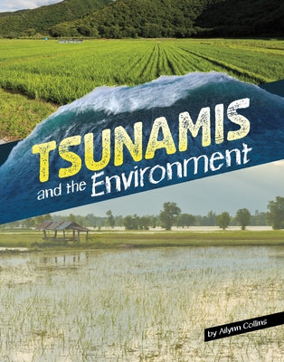 Tsunamis and the Environment by Collins, Ailynn