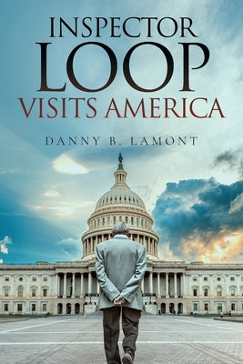 Inspector Loop Visits America by Lamont, Danny