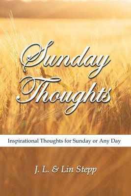Sunday Thoughts by Stepp, J. L. And Lin