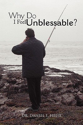 Why Do I Feel Unblessable? by Helix, Daniel