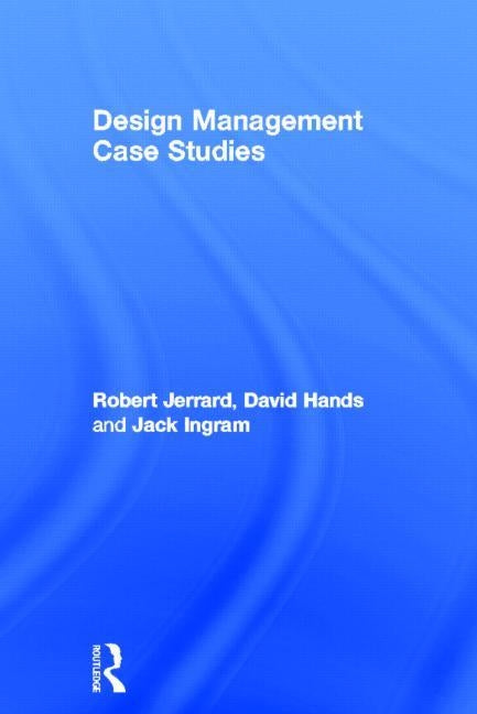Design Management Case Studies by Hands, David