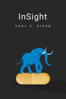 InSight by Piper, Paul S.
