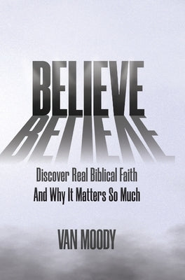 Believe Devotional by Moody, Van