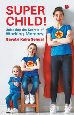 Super Child - by Sehgal, Kalra Gayatri