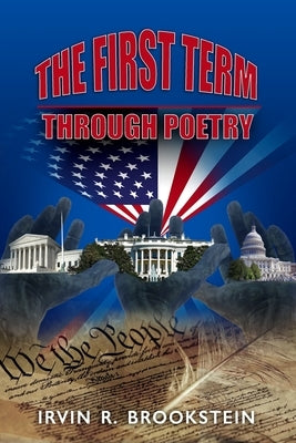 The First Term: Through Poetry by Brookstein, Irvin R.