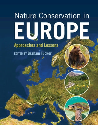 Nature Conservation in Europe by Tucker, Graham