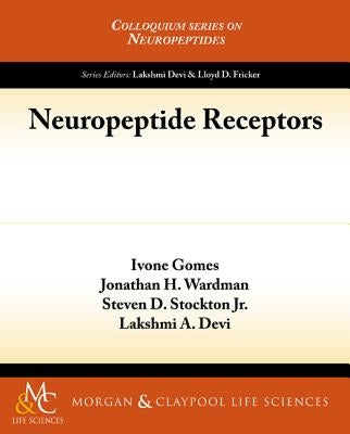 Neuropeptide Receptors by Gomes, Ivone