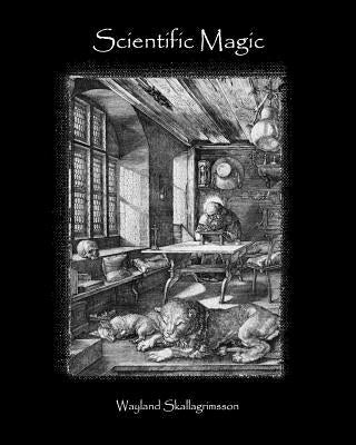 Scientific Magic by Skallagrimsson, Wayland