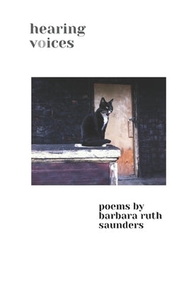 Hearing Voices by Saunders, Barbara Ruth