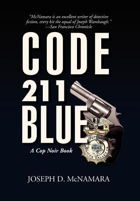 Code 211 Blue by McNamara, Joseph D.