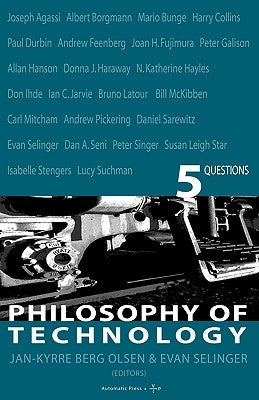 Philosophy of Technology by Olsen, Jan K. Berg