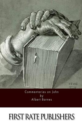 Commentaries on John by Barnes, Albert