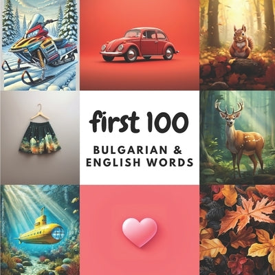 First 100 Bulgarian & English Words by Heidary, Aisling