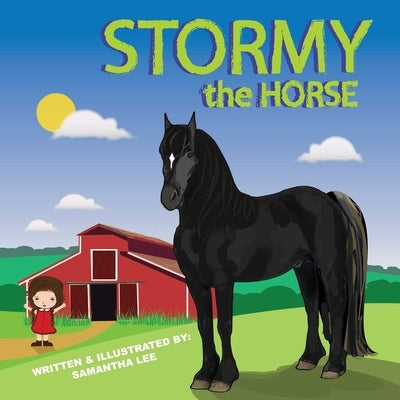 Stormy the Horse by Lee, Samantha