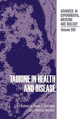 Taurine in Health and Disease by Huxtable, Ryan J.