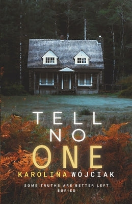 Tell no one by Wojciak, Karolina