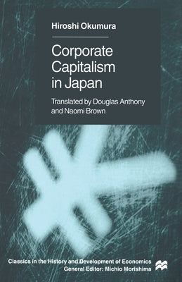 Corporate Capitslism in Japan by Okumura, H.