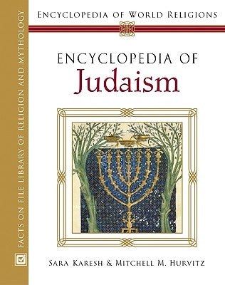Encyclopedia of Judaism by Karesh, Sara E.