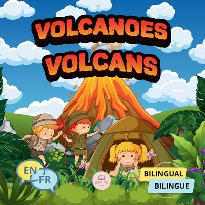 Volcanoes for Bilingual Kids│Volcans pour enfants bilingues: Children's science book to learn everything about them│Livre scientifique pou by John, Samuel