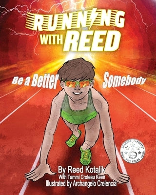 Running with Reed: Be a Better Somebody by Keen, Tammi Croteau