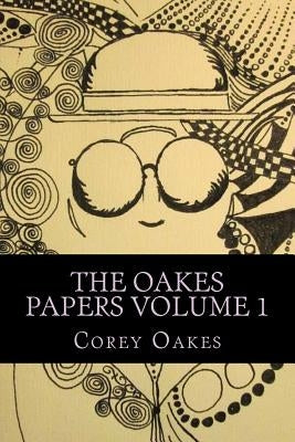 The Oakes Papers: Examinations on Inter-religious Communications, and religiosity. by Oakes Min, Corey T.