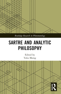 Sartre and Analytic Philosophy by Morag, Talia