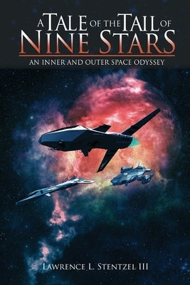 A Tale of the Tail of Nine Stars by Stentzel, Lawrence L., III
