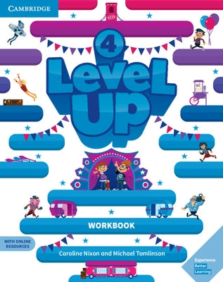 Level Up Level 4 Workbook with Online Resources and My Home Booklet by Nixon, Caroline