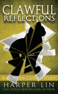 Clawful Reflections by Lin, Harper