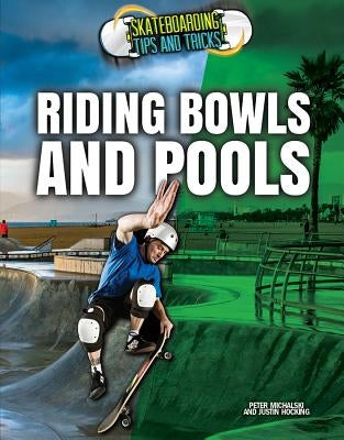 Riding Bowls and Pools by Michalski, Peter
