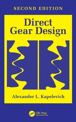 Direct Gear Design by Kapelevich, Alexander L.