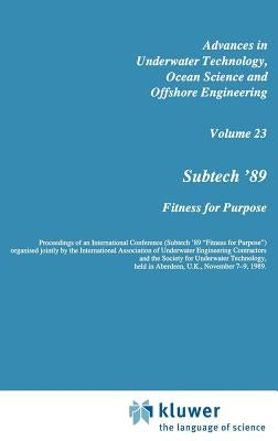 Subtech '89: Fitness for Purpose by Society for Underwater Technology (Sut)