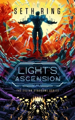 Light's Ascension: A Fantasy Litrpg Adventure by Ring, Seth